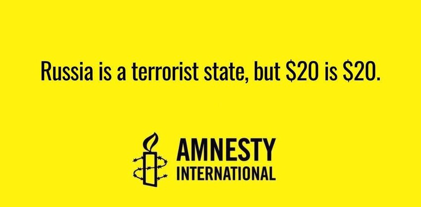 Amnesty International: Russia is a terrorist state, but $20 is $20.