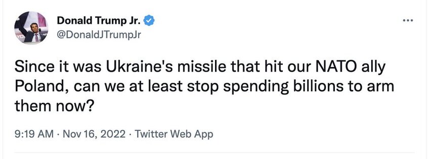 Donald Trump Jr.: Since it was Ukraine's missile that hit our NATO ally Poland, can we at least stop spending billions to arm them now?