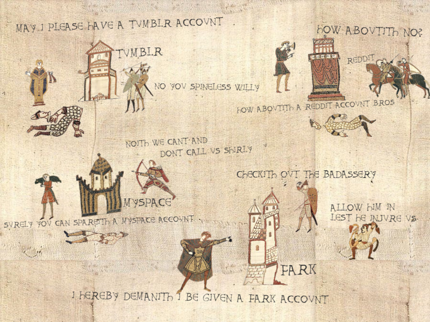 Bayeux Tapestry figures demanding Tumblr, Reddit, and Myspace accounts, last figure hereby demands he be given a Fark account