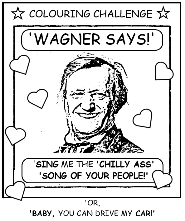 coloring book page where Wagner sings about freezing to death