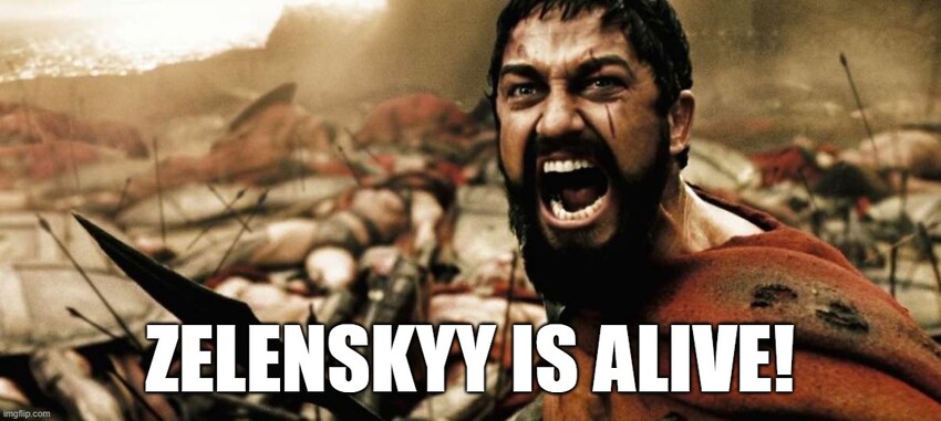 300: Zelenskyy is alive!