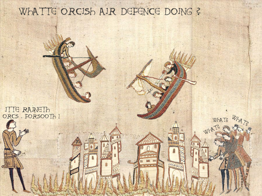 Bayeaux Tapestry style iconography, captioned 'Whatte Orcish air defence doing? Itte raineth orcs. Forsooth!'