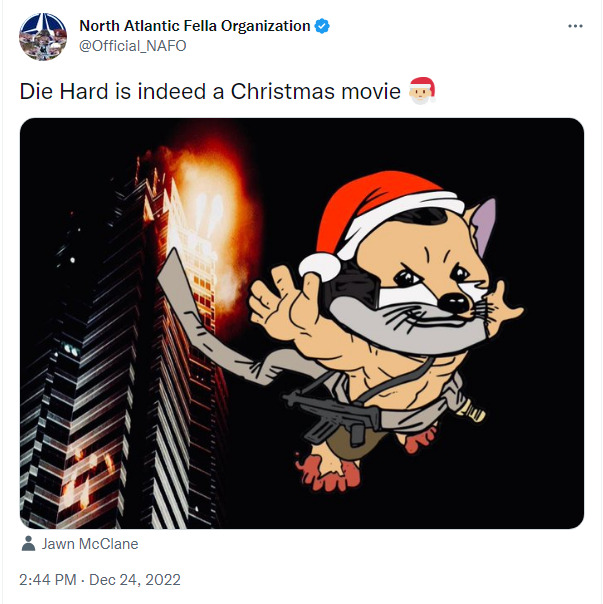 NAFO: Die Hard is indeed a Christmas movie (John McClane as a fella)