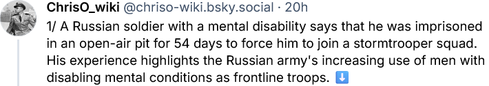 Russians using men with disabling mental conditions as frontline troops. A man with a mental disability was imprisoned for 54 days to force him to join a stormtrooper squad.