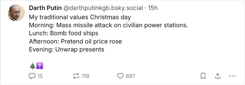 Darth Putin's traditional Christmas: Missile attack on civilian power plants, bomb food ships, oil price rise, unwrap presents.