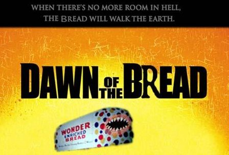 Dawn of the Bread