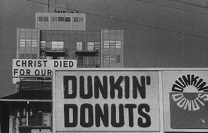 Christ died for our Dunkin' Donuts