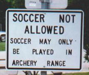 Soccer may only be played in archery range