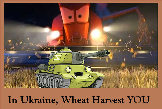 Huge Ukraine tractor menaces tiny, scared Russian tank, captioned 'In Ukraine, Wheat Harvest You!'