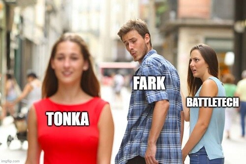 distracted boyfriend Fark looks at Tonka instead of Battletech