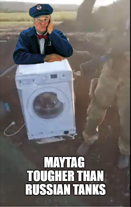 Maytag tougher than Russian tanks