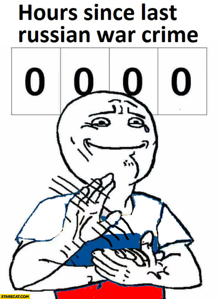 Hours since last Russian war crime: 0000