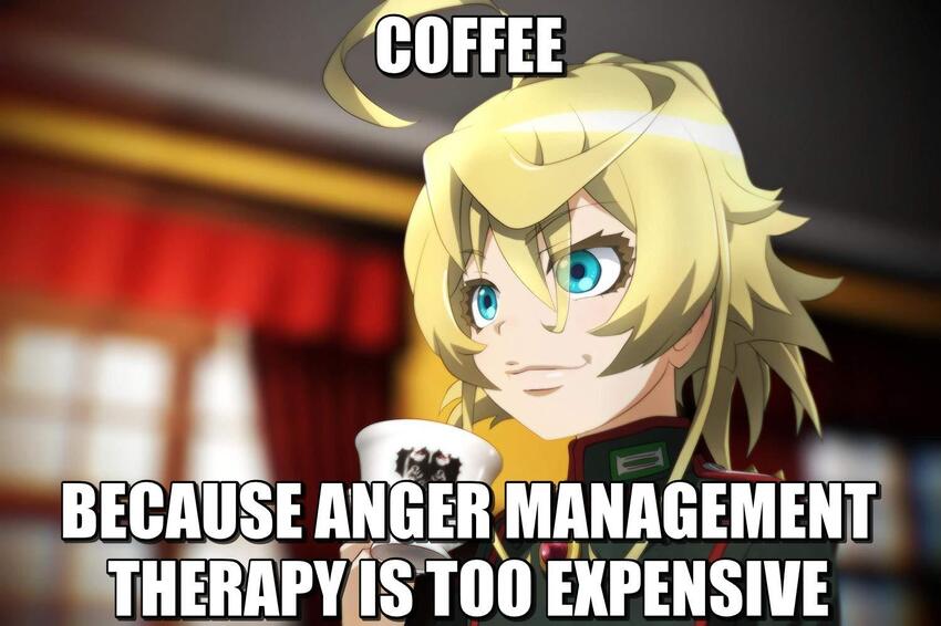 Anime girl with coffee captioned 'Coffee, because anger management therapy is too expensive'