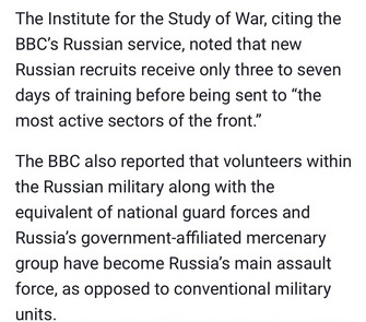 Institute for the Study of War noted that new Russian recruits receive only 3 to 7 days of training before being sent to the most active sectors of the front