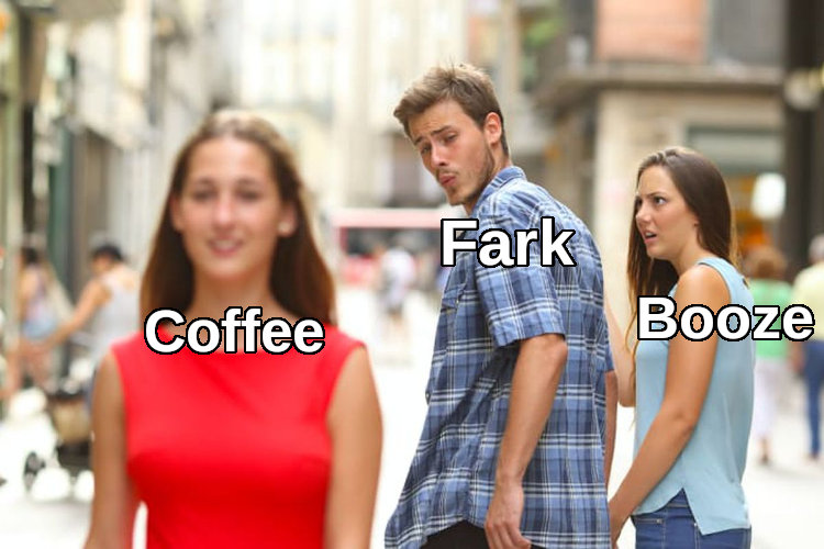 distraced boyfriend Fark looks at Coffee instead of Booze