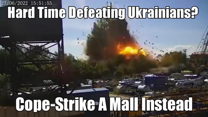 hard time defeating Ukrainians? Cope-strike a mall instead.