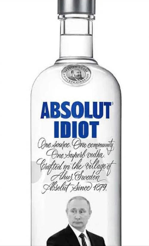 vodka bottle titled 'Absolut Idiot' with Putin's face