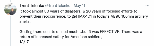 It took almost 50 years of disasters, and 20 years of focused efforts to prevent their reoccurrence, to get IMX-101 in today's M795 155mm artillery shells