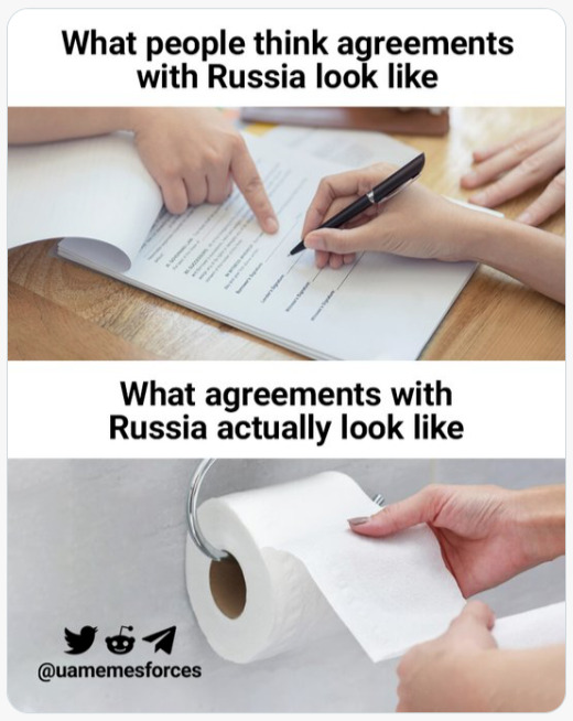 what people think agreements with Russia look like (contract).  What agreements with Russia actually look like (toilet paper)