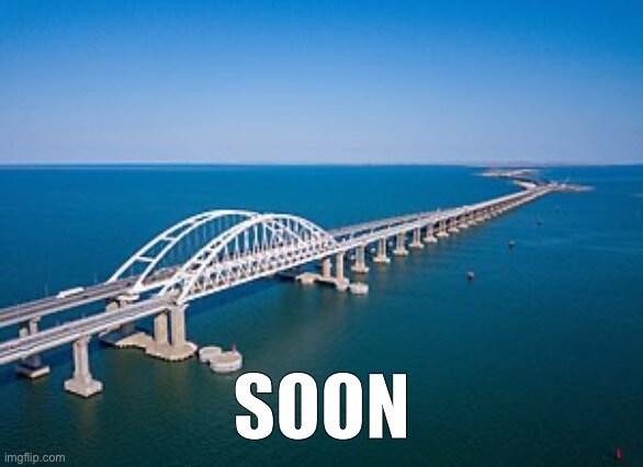 Kerch bridge with 'SOON' on it