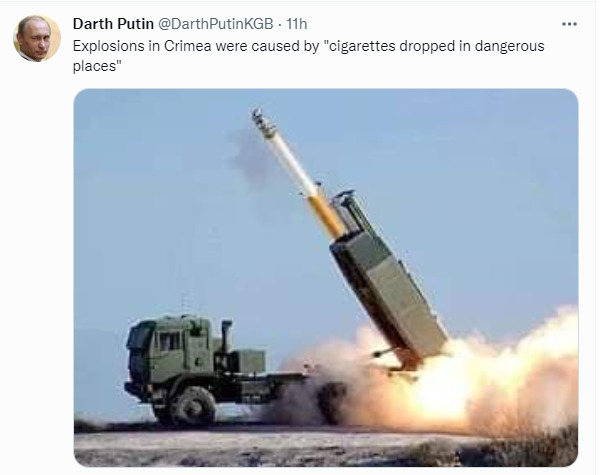 Darth Putin: explosions in Crimea were caused by 'cigarettes dropped in dangerous places' and a picture of a HIMARS firing a cigarette