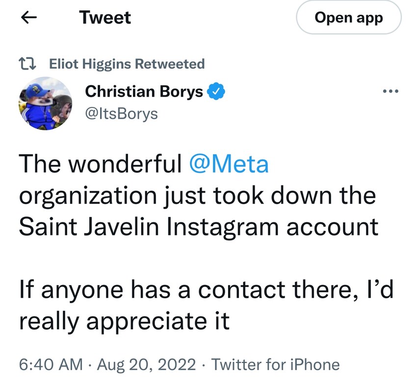 The wonderful Meta organization just took down the Saint Javelin Instagram account. If anyone has a contact there, I'd really appreciate it.