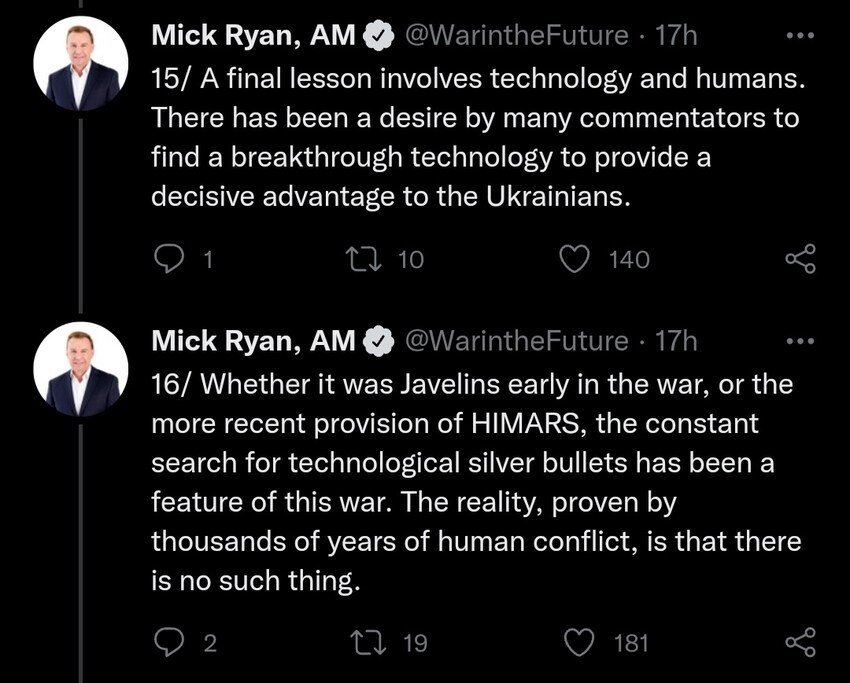 Mick Ryan: There has been a desire by many commentators to find a breakthrough technology to provide a decisive advantage to the Ukrainians. The reality is that there is no such thing.