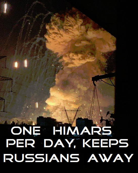 one HIMARS per day keeps the Russians away