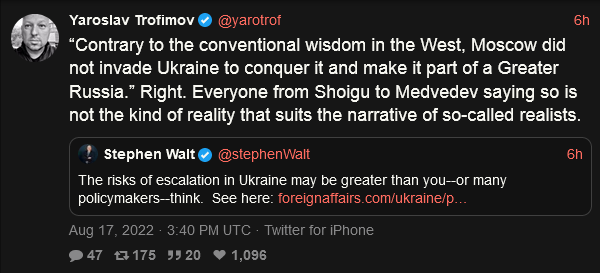 Contrary to the conventional wisdom in the West, Moscow did not invade Ukraine to conquer it and make it a part of a greater Russia.  Right.  Everyone from Shoigu to Medvedev saying so is not the kind of reality that suits the narrative of so-called realists.