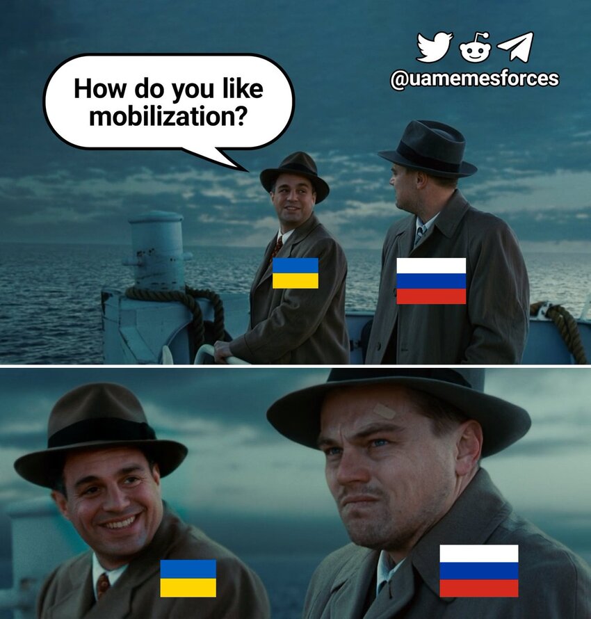 Ukraine: how do you like mobilization? Russia: (frowny face)