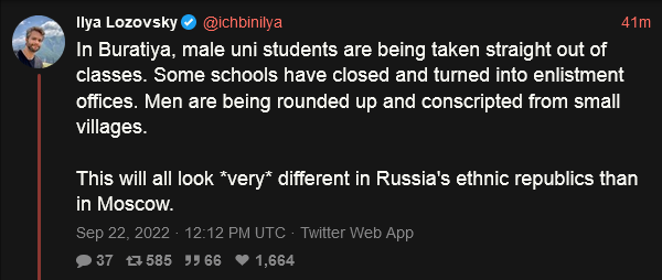 In Buratiya, male uni students are being taken straight out of classes. Some schools have closed and turned into enlistment offices. Men are being rounded up and conscripted from small villages. This will all look *very* different in Russia's ethnic republics than in Moscow.