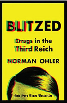 Blitzed: Drugs in the Third Reich by Norman Ohler