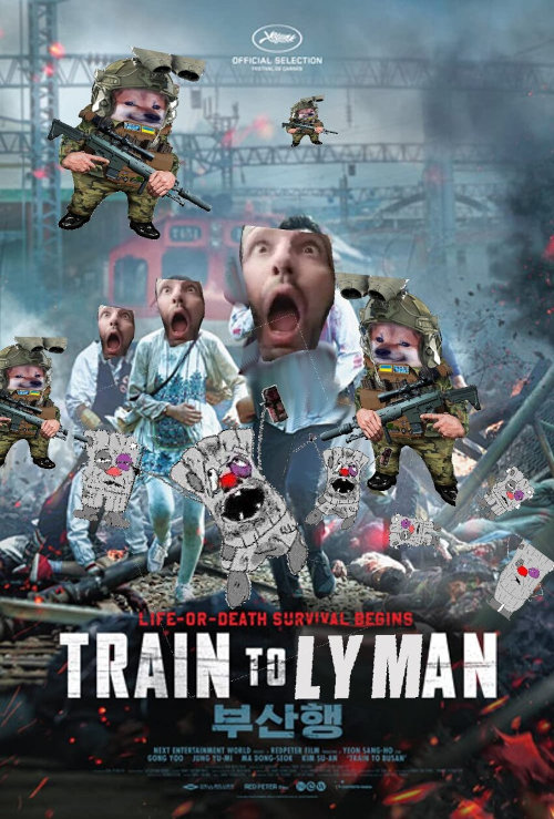 Train To Lyman, a shopped movie poster resembling 'Train to Busan', but with fellas, Russian soldiers, and vatniks instead of Koreans and zombies