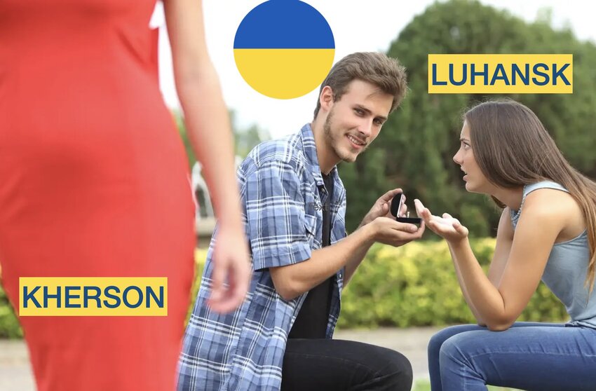 distracted boyfriend Ukraine is supposed to be looking at Luhansk but is looking at Kherson