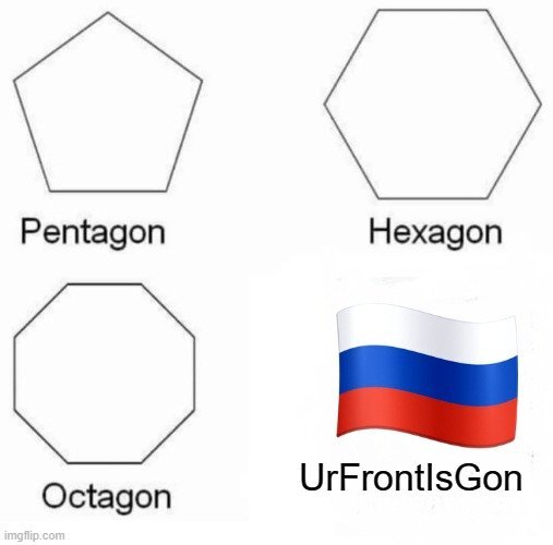 Pentagon, hexagon, octagon (geometric shapes), UrFrontIsGone (Russia)