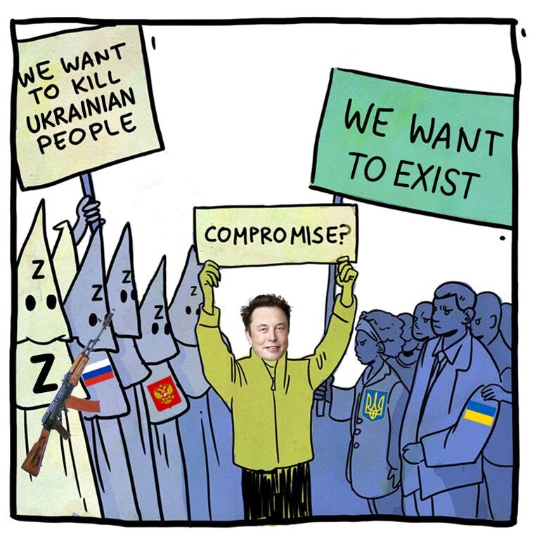 Russia says 'We want to kill Ukrainian people', Ukraine says 'We want to exist', Elon Musk stands between them saying, 'Compromise?'