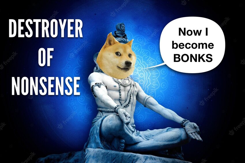 fella as Shiva the Destroyer of Nonsense saying 'Now I become BONKS'